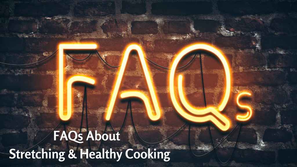 FAQs About
Stretching & Healthy Cooking